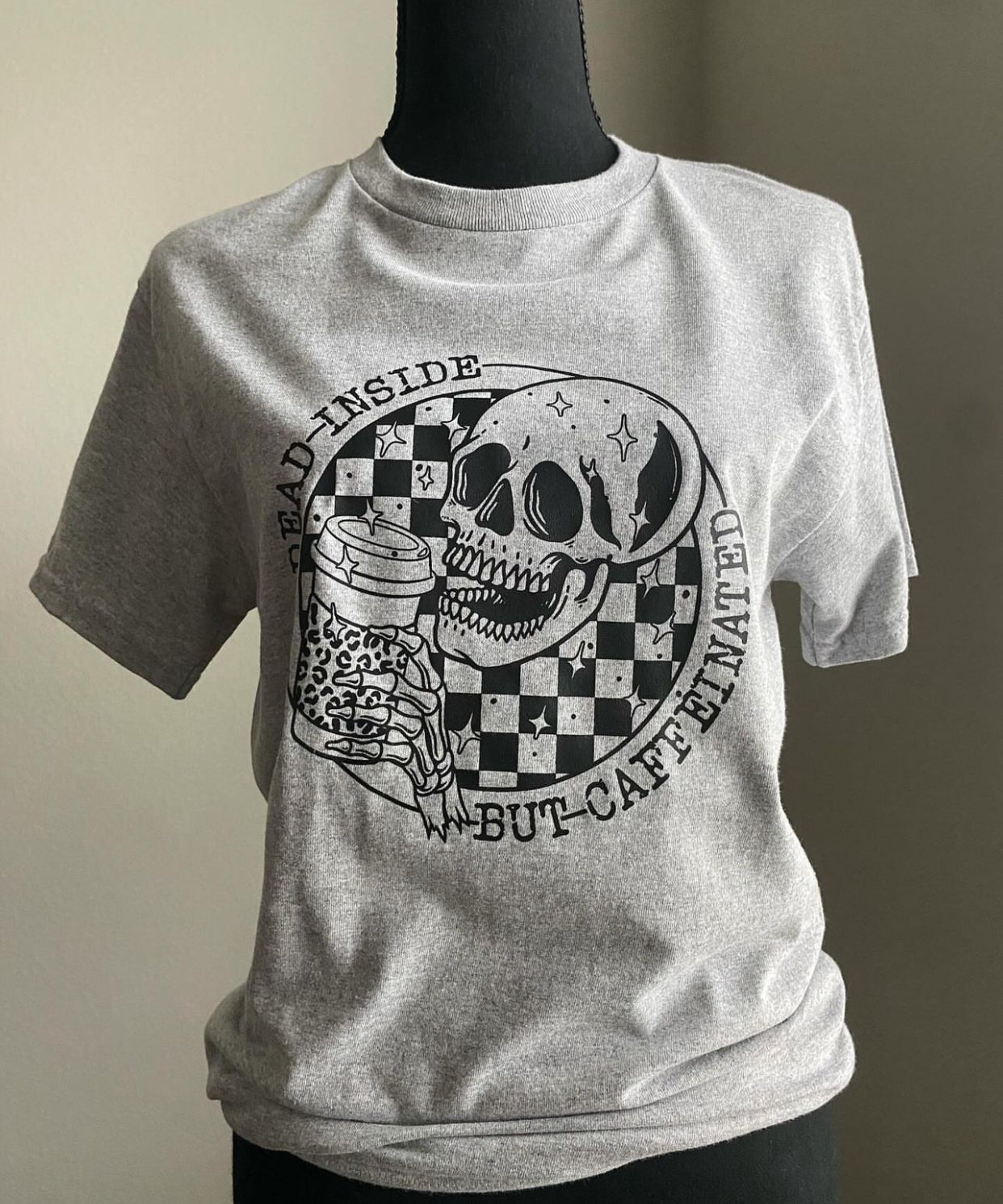 Dead inside but caffeinaited Tshirt